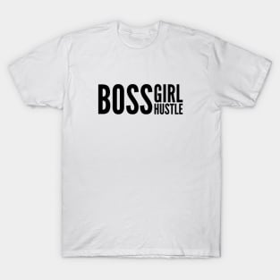 Boss girl Hustle, Boss girls empowerment slogan, girls power T-Shirt